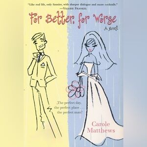BOOK - For Better For Worse by Carole Matthews